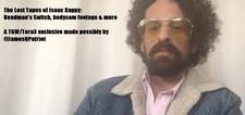 The Lost Tapes of Isaac Kappy: Tora3 & TGW Exclusive!