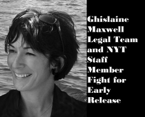 NYT Staff Member Works With Ghislaine Maxwell Defense To Shorten Sentence